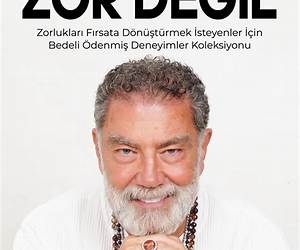 Zor Değil: Zorluklari Firsata Dönüstürmek Isteyenler Icin Bedeli Ödenmis Deneyimler Koleksiyonu